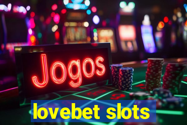 lovebet slots